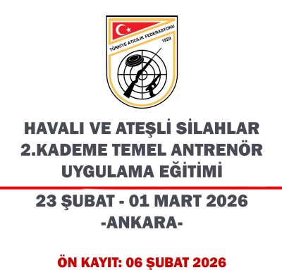 Havalı ve Ateşli Silahlar 2. Kademe Temel Antrenör Uygulama Eğitimi