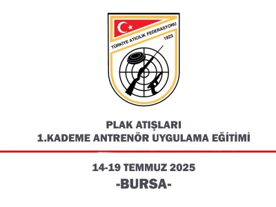 Plak Atışları 1. Kademe Yardımcı Antrenör Uygulama Eğitimi