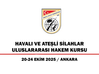 Havalı ve Ateşli Silahlar Uluslararası Hakem Kursu – Ankara