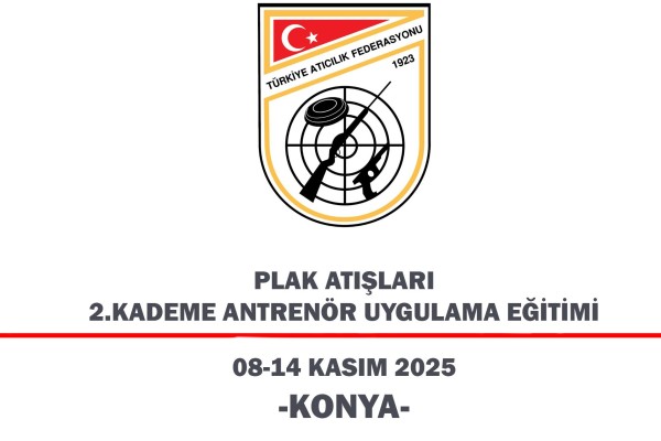 Plak Atışları 2.Kademe Antrenör Uygulama Eğitimi
