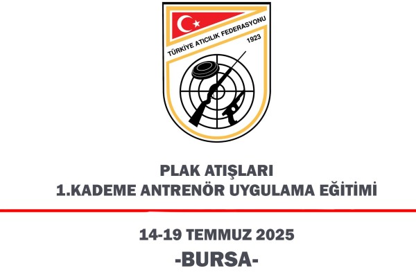 Plak Atışları 1. Kademe Yardımcı Antrenör Uygulama Eğitimi