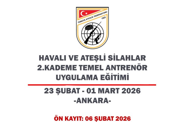 Havalı ve Ateşli Silahlar 2. Kademe Temel Antrenör Uygulama Eğitimi