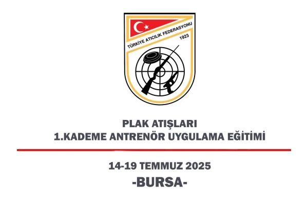 Plak Atışları 1. Kademe Yardımcı Antrenör Uygulama Eğitimi