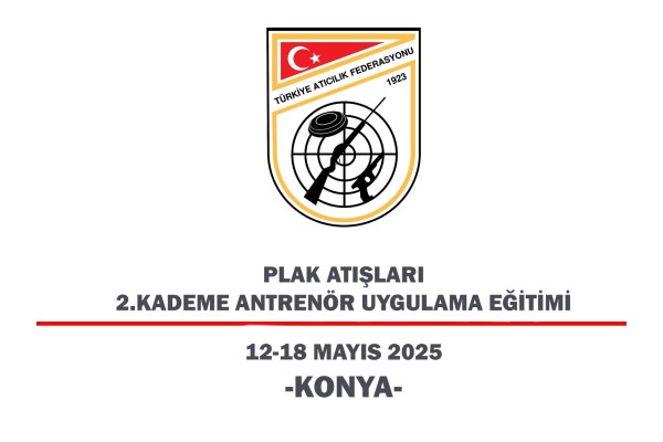 Plak Atışları 2. Kademe Antrenör Uygulama Eğitimi