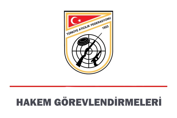 Trap – Skeet - Paratrap Ulusal Federasyon Kupası Yarışmaları Hakem Görevlendirmeleri