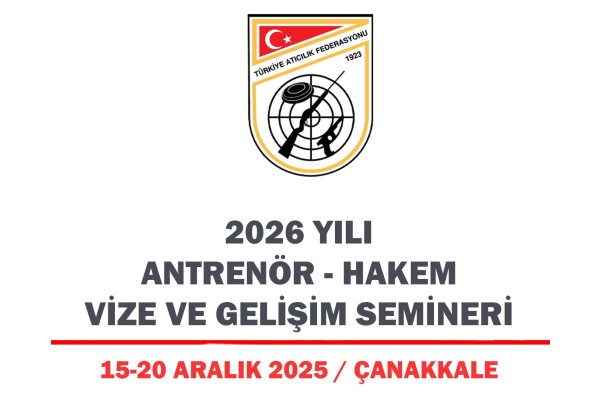 2026 Yılı Antrenör-Hakem Vize ve Gelişim Semineri Başvuruları Sona Erdi (15-20 Aralık 2025 - Çanakkale)