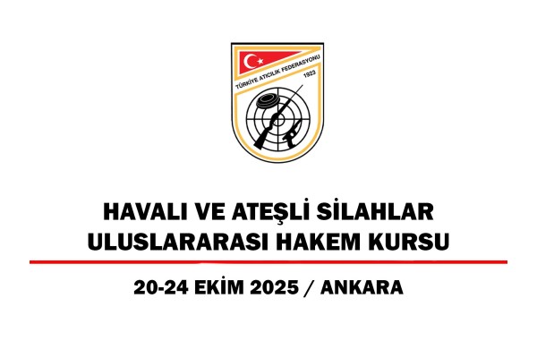 Havalı ve Ateşli Silahlar Uluslararası Hakem Kursu – Ankara
