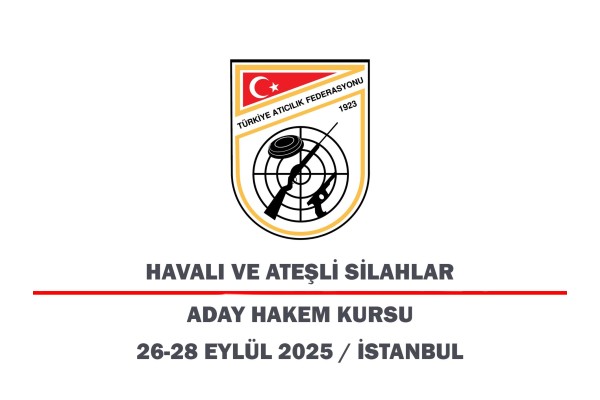 Havalı ve Ateşli Silahlar Aday Hakem Kursu – İstanbul