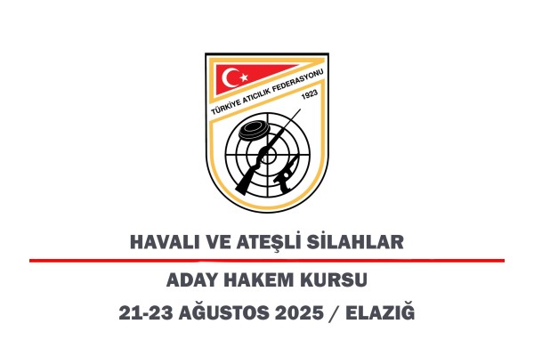 Havalı ve Ateşli Silahlar Aday Hakem Kursu Başvuruları – Elazığ
