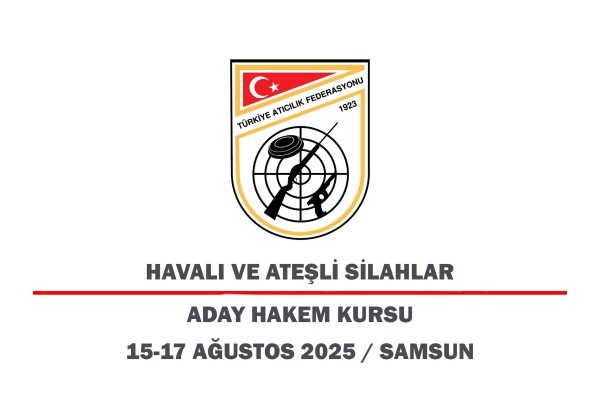 Havalı ve Ateşli Silahlar Aday Hakem Kursu Başvuruları – Samsun
