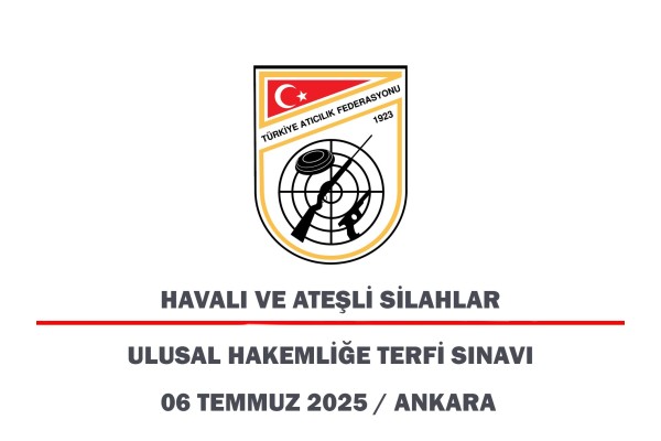 Havalı ve Ateşli Silahlar Ulusal Hakemliğe Terfi Sınavı